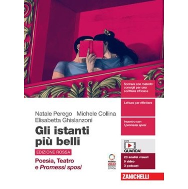 GLI ISTANTI PIU' BELLI ED.ROSSA POESIA TEATRO E PROMESSI SPOSI - ISBN: 9788808523280