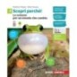 SCOPRI PERCHE! LE SCIENZE PER UN MONDO CHE CAMBIA VOL. 1 + E-BOOK - ISBN: 9788808379139