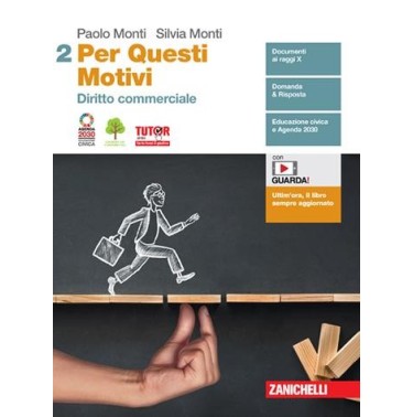 PER QUESTI MOTIVI. PER LE SCUOLE SUPERIORI. CON E-BOOK. VOL. 2: DIRITT - ISBN: 9788808973917