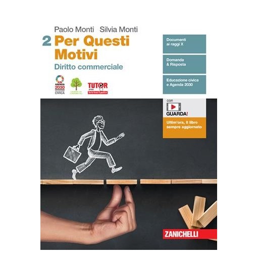 PER QUESTI MOTIVI. PER LE SCUOLE SUPERIORI. CON E-BOOK. VOL. 2: DIRITT - ISBN: 9788808973917