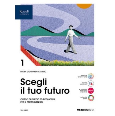 SCEGLI IL TUO FUTURO VOL. 1 - ISBN: 9788823381285