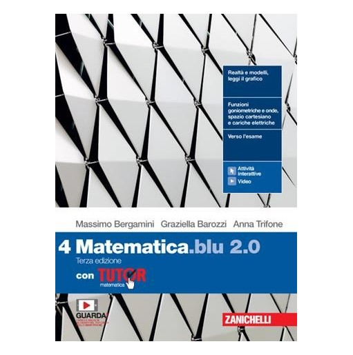 MATEMATICA BLU 2. 0. VOL. 4 CON TUTOR. PER LE SCUOLE SUPERIORI. CON E- - ISBN: 9788808647245