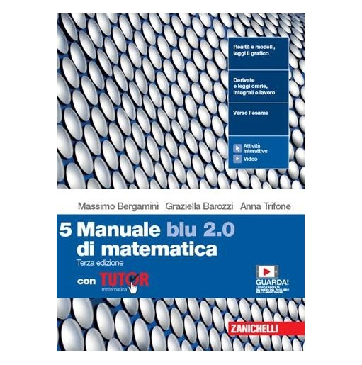 MANUALE BLU 2.0 DI MATEMATICA. CON TUTOR VOL. 5 PER LE SCUOLE SUPERIOR - ISBN: 9788808598301