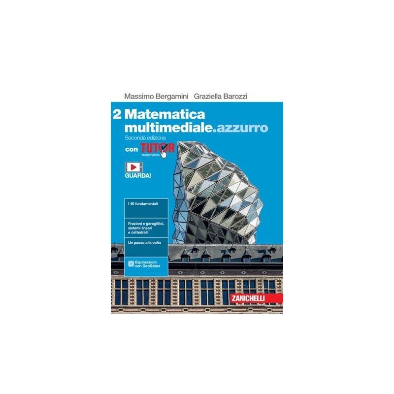 MATEMATICA MULTIMEDIALE. AZZURRO. VOL. 2 CON TUTOR. PER LE SCUOLE SUPE - ISBN: 9788808756879