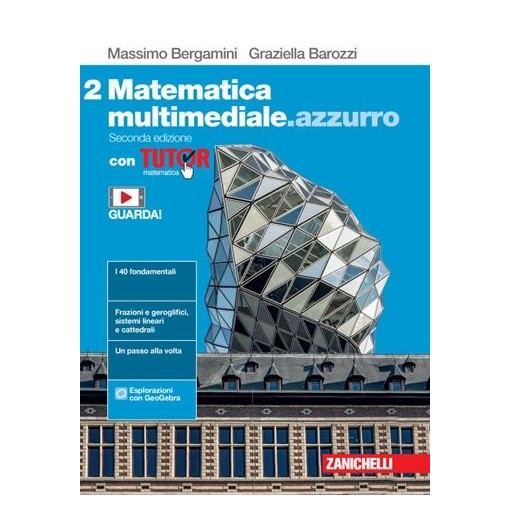 MATEMATICA MULTIMEDIALE. AZZURRO. VOL. 2 CON TUTOR. PER LE SCUOLE SUPE - ISBN: 9788808756879