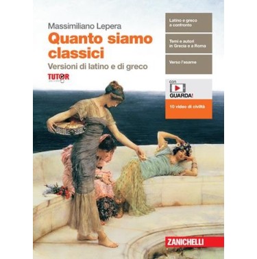 QUANTO SIAMO CLASSICI. VERSIONI DI LATINO E DI GRECO - ISBN: 9788808620156