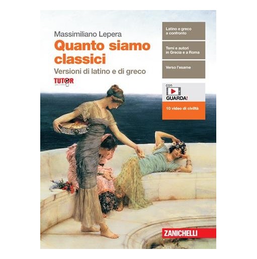 QUANTO SIAMO CLASSICI. VERSIONI DI LATINO E DI GRECO - ISBN: 9788808620156