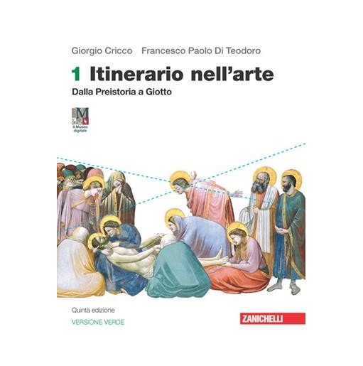 ITINERARIO NELL'ARTE. EDIZ. VERDE VOL. 1 CON MUSEO DIGITALE - ISBN: 9788808551344