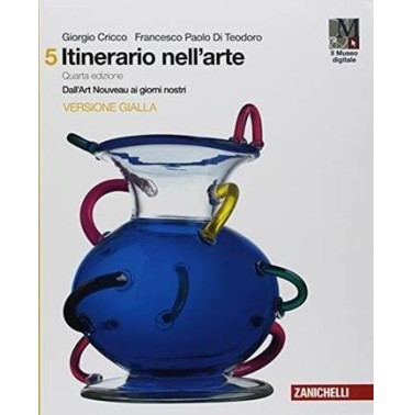 ITINERARIO NELL'ARTE. PER LE SCUOLE SUPERIORI. CON E-BOOK: MUSEO DIGIT - ISBN: 9788808324870