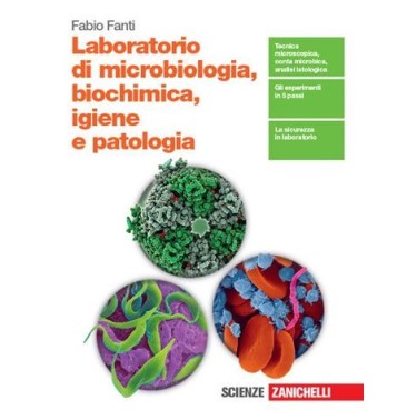 LABORATORIO DI MICROBIOLOGIA, BIOCHIMICA, IGIENE E PATOLOGIA. PER LE S - ISBN: 9788808691774