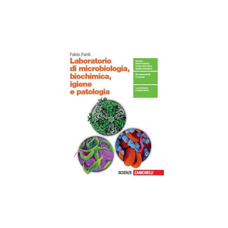 LABORATORIO DI MICROBIOLOGIA, BIOCHIMICA, IGIENE E PATOLOGIA. PER LE S - ISBN: 9788808691774