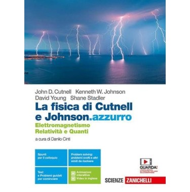 FISICA DI CUTNELL E JOHNSON.AZZURRO. ELETTROMAGNETISMO, RELATIVITA' - ISBN: 9788808688064