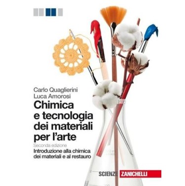 CHIMICA E TECNOLOGIA DEI MATERIALI PER L'ARTE. INTRODUZIONE ALLA CHIMI - ISBN: 9788808202499