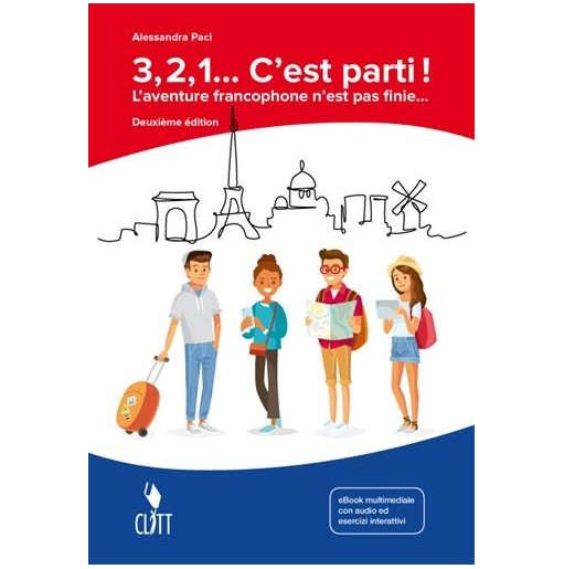 3, 2, 1... C'EST PARTI! L'AVENTURE FRANCOPHONE N'EST PAS FINIE. PER LA - ISBN: 9788808520678