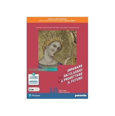 IMPARARE DAI CLASSICI A PROGETTARE IL FUTURO 1A CON ANTOLOGI