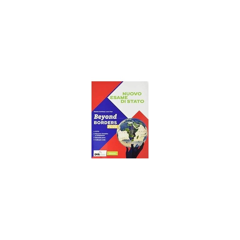 BEYOND BORDERS PLUS + EB + NUOVO ESAME - ISBN: 9788849482263