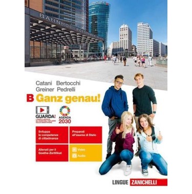 GANZ GENAU! VOL. B PER LE SCUOLE SUPERIORI. CON EBK. CON ESPANSIONE