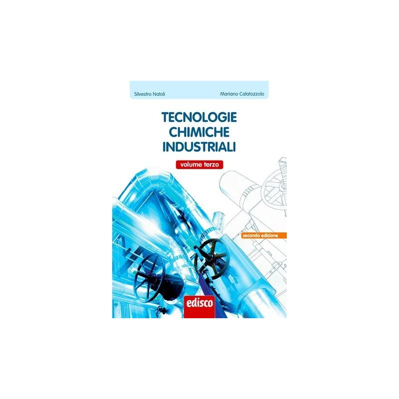 TECNOLOGIE CHIMICHE INDUSTRIALI - VOL. 3, II ED. - ISBN: 9788844118808