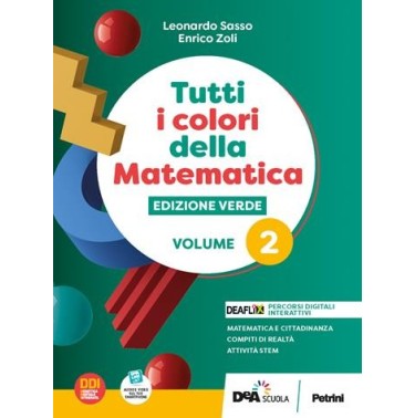TUTTI I COLORI DELLA MATEMATICA - ED. VERDE-1 BIENNIO - VOL.2 + QUAD. - ISBN: 9788849425222