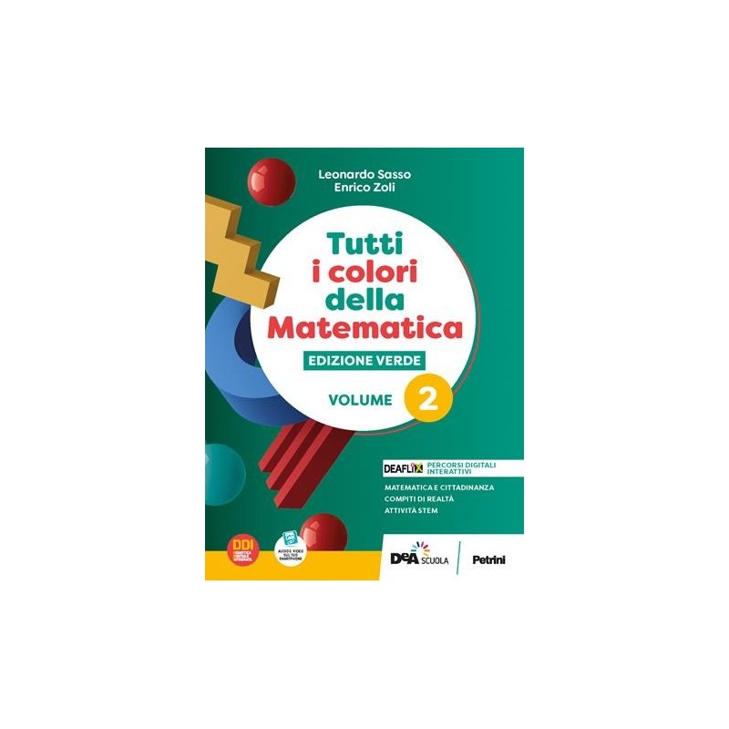 TUTTI I COLORI DELLA MATEMATICA - ED. VERDE-1 BIENNIO - VOL.2 + QUAD. - ISBN: 9788849425222