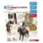 TI SPIEGO LA STORIA. PER LA SCUOLA MEDIA. CON ESPANSIONE ONLINE. VOL.