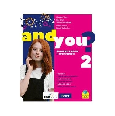 AND YOU? STUDENT'S BOOK & WORKBOOK 2 + EASY EBK 2 (SU DVD) + EBK 2 - ISBN: 9788849423891