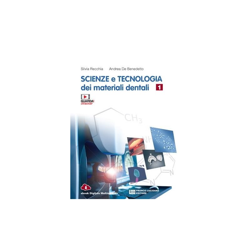 SCIENZE E TECNOLOGIA DEI MATERIALI DENTALI VOL. 1