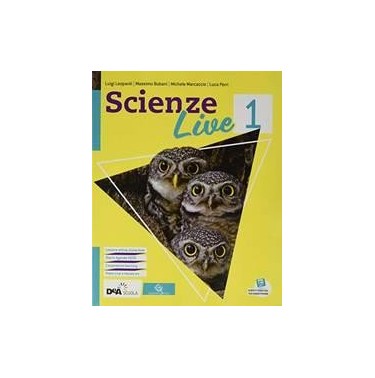 SCIENZE LIVE EDIZIONE CURRICULARE VOLUME 1 + EBK