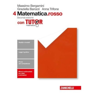 MATEMATICA. ROSSO. VOL. 4 PER LE SCUOLE SUPERIORI. CON CONTENUTO DIGIT - ISBN: 9788808755186