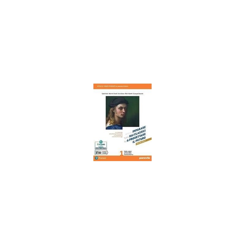 IMPARARE DAI CLASSICI A PROGETTARE IL FUTURO ED. BIANCA + ANTOLOGIA - ISBN: 9788839563361