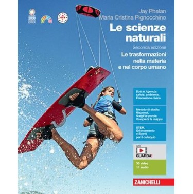 SCIENZE NATURALI TRASFORMAZIONI NELLA MATERIA E NEL CORPO UMANO - ISBN: 9788808702425