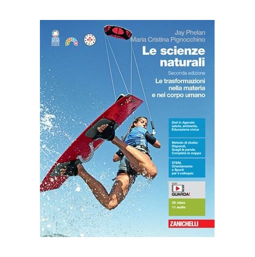 SCIENZE NATURALI TRASFORMAZIONI NELLA MATERIA E NEL CORPO UMANO - ISBN: 9788808702425