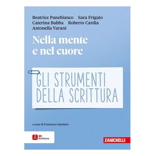 NELLA MENTE E NEL CUORE GLI STRUMENTI DELLA SCRITTURA - ISBN: 9788808603470