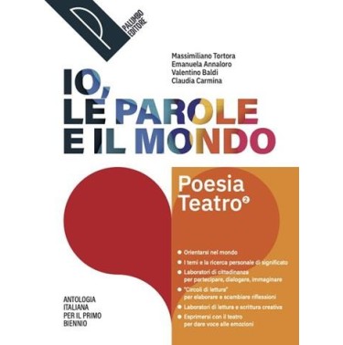 IO LE PAROLE E IL MONDO POESIA E TEATRO - ISBN: 9788868899851