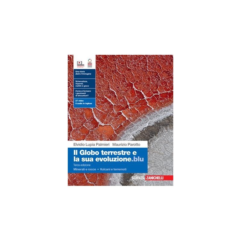 GLOBO TERRESTRE E LA SUA EVOLUZIONE. BLU MINERALI E ROCCE VULCANI E TE - ISBN: 9788808404923