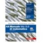 MANUALE BLU 2. 0 DI MATEMATICA. VOL. 4 PER LE SCUOLE SUPERIORI. CON E- - ISBN: 9788808438645