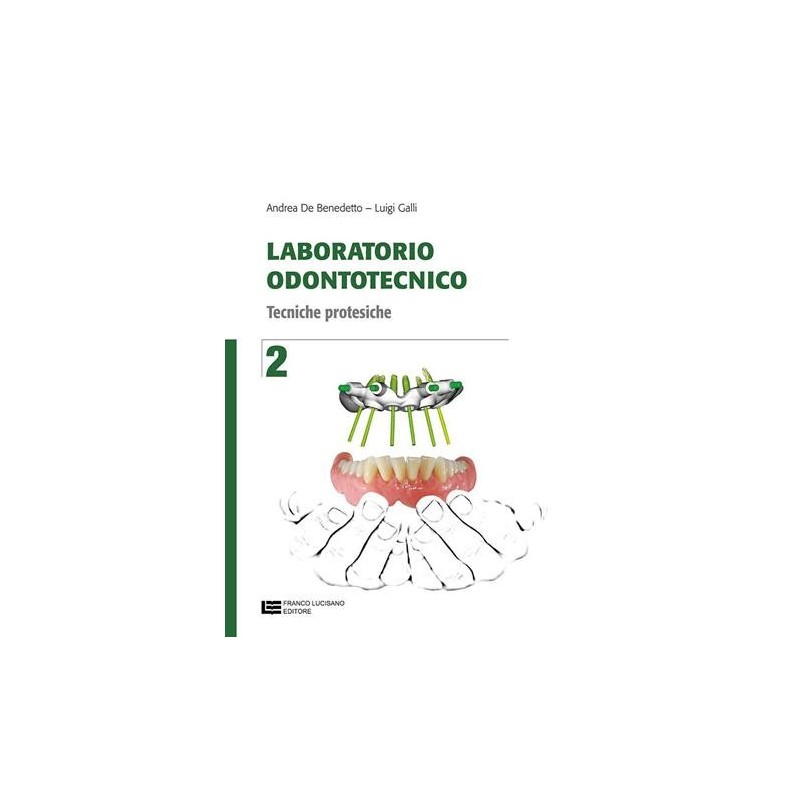 LABORATORIO ODONTOTECNICO. TECNICHE PROTEISTICHE