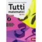 TUTTI MATEMATICI PLUS 2-ARITMETICA + GEOMETRIA + MATEM. ATTIVA - ISBN: 9788826820644