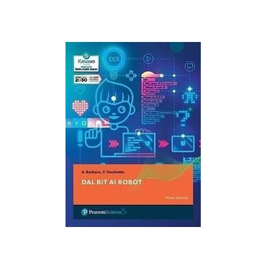DAL BIT AI ROBOT CON CONSAPEVOLI IN RETE - ISBN: 9788893790536