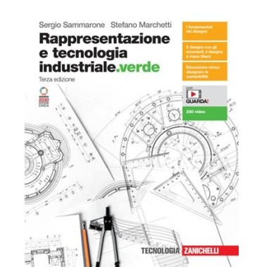 RAPPRESENTAZIONE E TECNOLOIGA INDUSTRIALE. VERDE - ISBN: 9788808599940