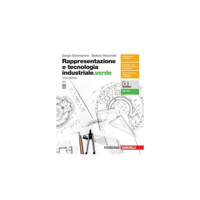 RAPPRESENTAZIONE E TECNOLOIGA INDUSTRIALE. VERDE - ISBN: 9788808599940