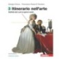 ITINERARIO NELL'ARTE. EDIZ. VERDE VOL. 3 - ISBN: 9788808739377
