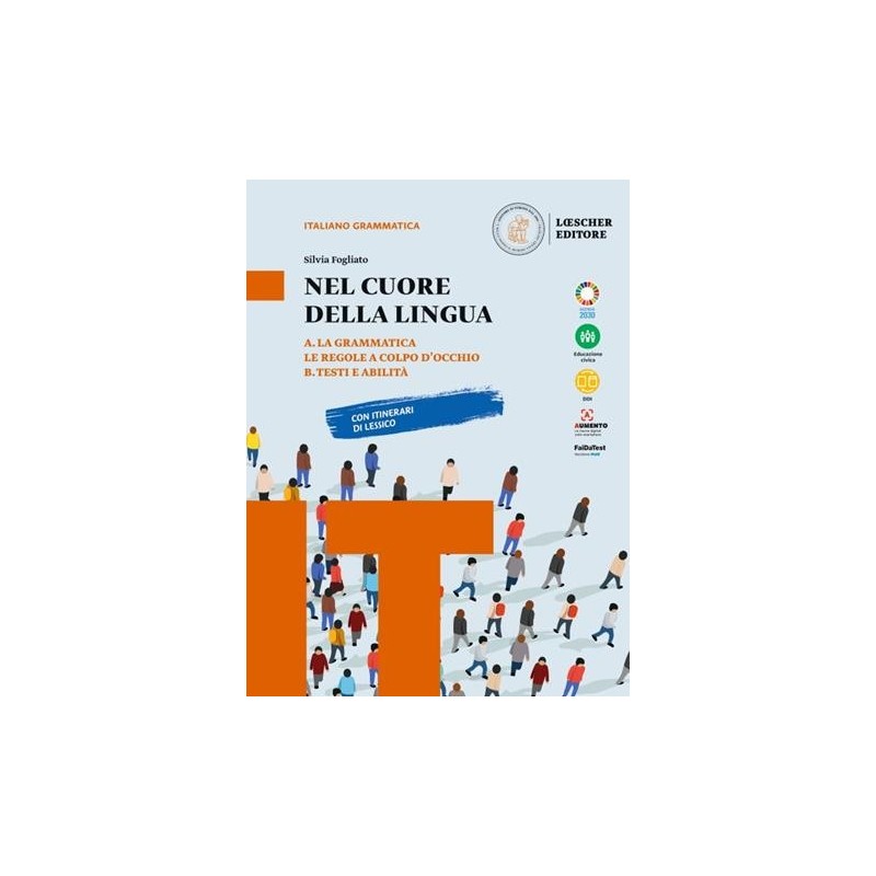 NEL CUORE DELLA LINGUA. EDIZIONE IN DUE VOLUMI A + B