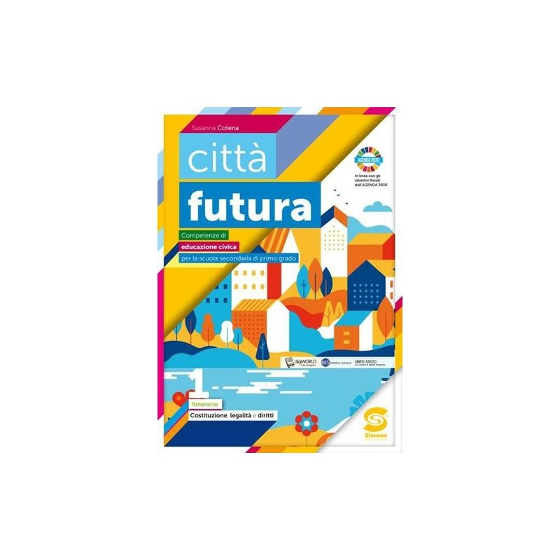 CITTA' FUTURA. COMPETENZE DI EDUCAIZONE CIVICA - ISBN: 9788891424686