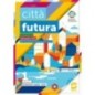 CITTA' FUTURA. COMPETENZE DI EDUCAIZONE CIVICA - ISBN: 9788891424686
