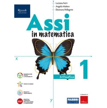 ASSI IN MATEMATICA 1 ARITMETICA-GEOMETRIA + QUADERNO ESERCIZI - ISBN: 9788891567468