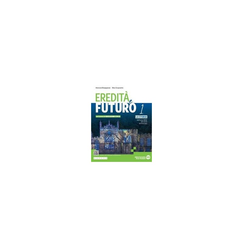 EREDITA' E FUTURO 1 EDIZIONE CON LEZIONI DI EDUCAZIONE CIVICA - ISBN: 9788869108976