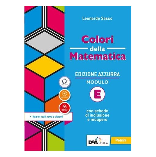 COLORI DELLA MATEMATICA ED. AZZURRA VOL. E + EB - ISBN: 9788849424393