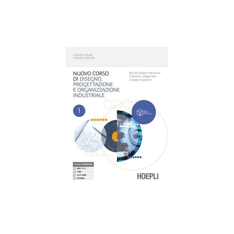 CORSO DI DISEGNO E PROGETTAZIONE INDUSTRIALE 1 + LABORATORIO - ISBN: 9788836015382