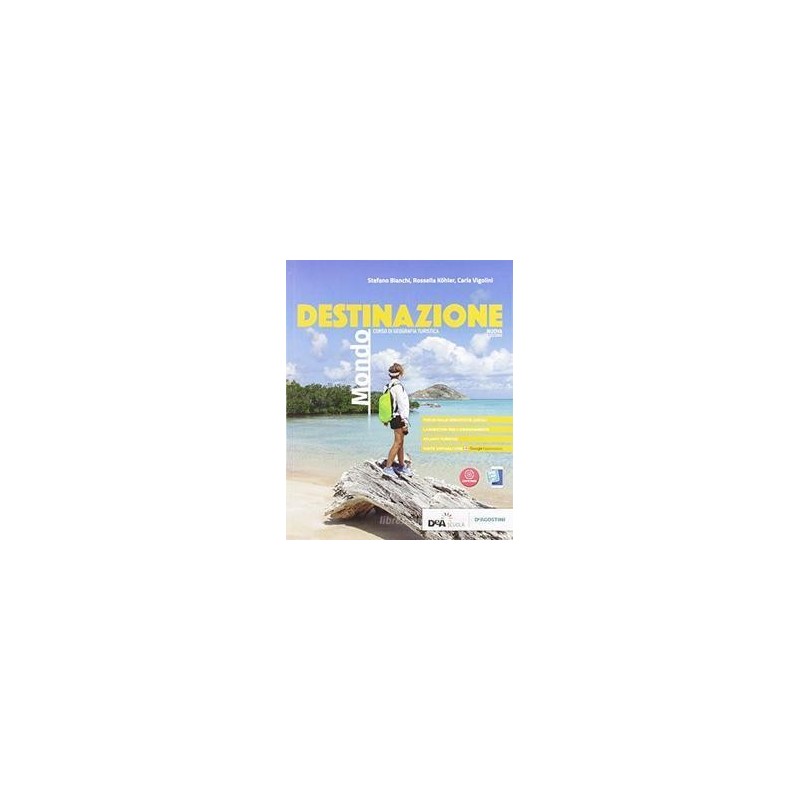 DESTINAZIONE ITALIA, EUROPA MONDO NUOVA EDIZIONE - DESTINAZIONE MONDO - ISBN: 9788851158576